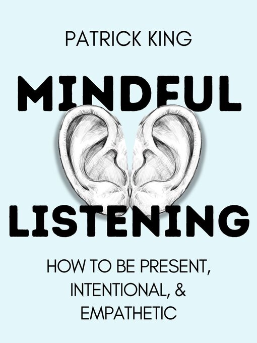Title details for Mindful Listening by Patrick King - Available